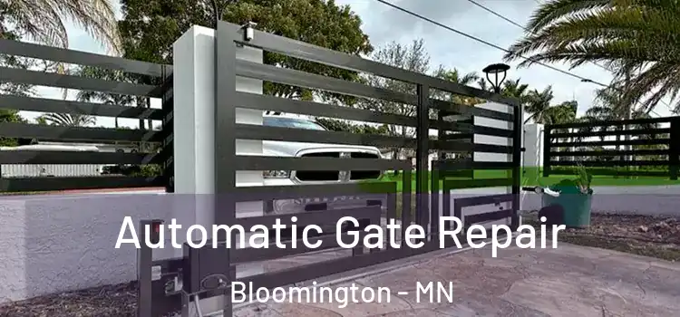  Automatic Gate Repair Bloomington - MN