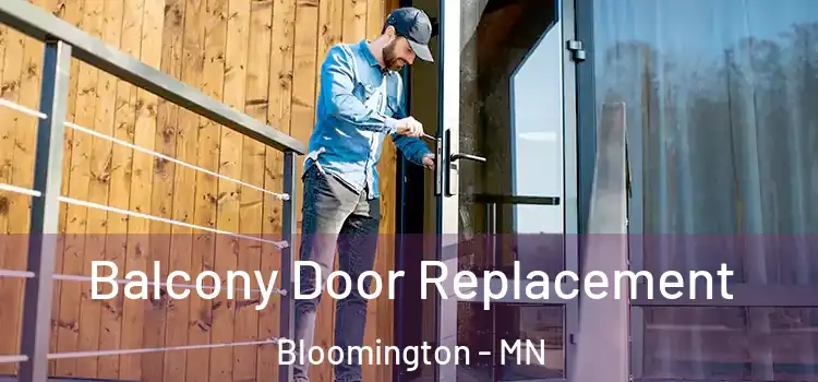  Balcony Door Replacement Bloomington - MN