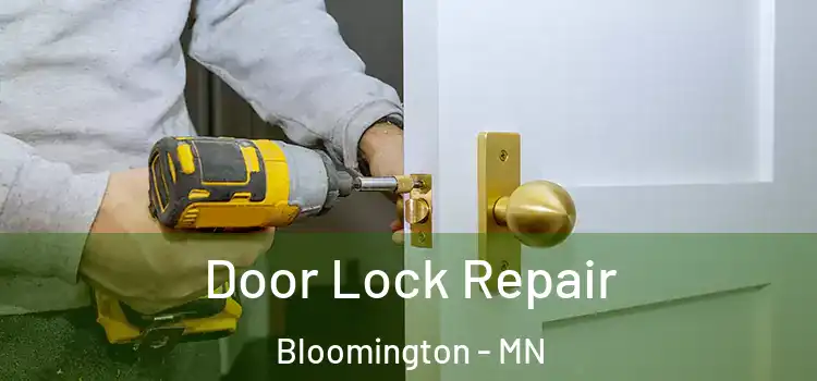  Door Lock Repair Bloomington - MN