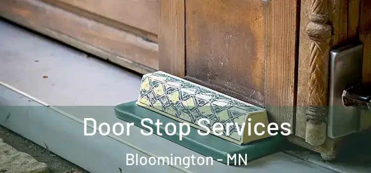 Door Stop Services Bloomington - MN