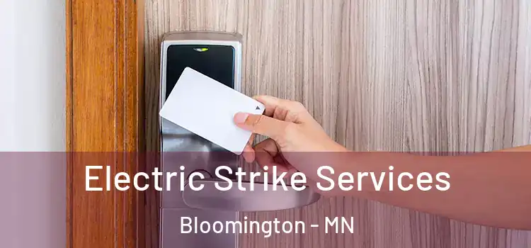  Electric Strike Services Bloomington - MN