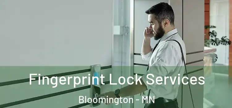  Fingerprint Lock Services Bloomington - MN