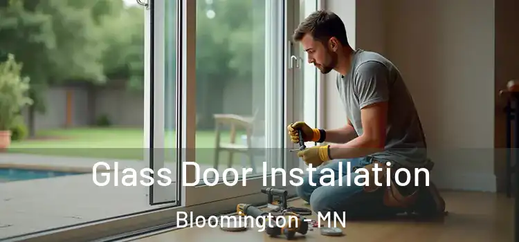  Glass Door Installation Bloomington - MN