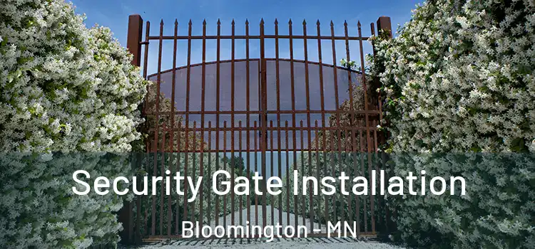 Security Gate Installation Bloomington - MN
