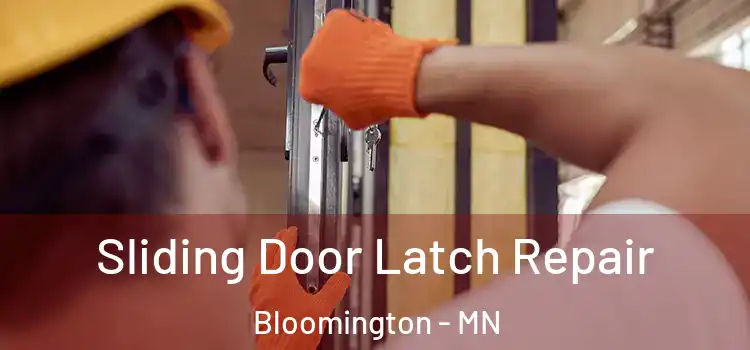  Sliding Door Latch Repair Bloomington - MN
